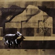Old Profanity - Old Profanity (2022)