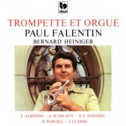 Paul Falentin & Bernard Heiniger - Albinoni - Handel - Purcell - Scarlatti: Works for Trumpet & Organ (2021) [Hi-Res]