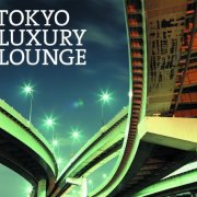 VA - Tokyo Luxury Lounge (2005)