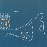 Stan Getz - Highlights (1990)