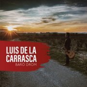 Luis de la Carrasca - Baró Drom (2023) [Hi-Res]