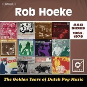 Rob Hoeke - The Golden Years Of Dutch Pop Music (A&B Sides 1963-1979) (2016)