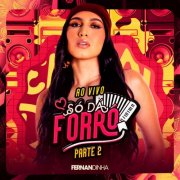 Fernandinha - Só Dá Forró - Pt. 2 (Ao Vivo) (2025) Hi-Res