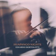 Eduardo Bortolotti - Huapango Nights (2020) [Hi-Res]