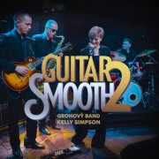 Grohovy Band & Kelly Simpson - Guitar Smooth 2 (2024)