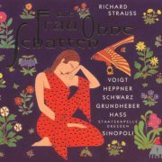 Deborah Voigt, Sabine Hass, Hanna Schwarz, Ben Heppner, Franz Grundheber, Giuseppe Sinopoli & Staatkapelle Dresden - Strauss, Richard : Die Frau ohne Schatten (2006/2020)