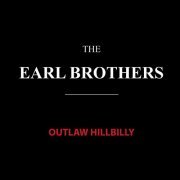 Earl Brothers - Outlaw Hillbilly (2013)