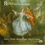 Andrew Manze, Richard Egarr, Jaap ter Linden - Rebel: Violin Sonatas (1999) CD-Rip