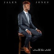 Jalen Jones - Truth Be Told (2019)