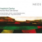 Andreas Schablas, Janna Polyzoides, Arcus Ensemble Wien, Hugo Wolf Quartett - Friedrich Cerha: Chamber Music with Clarinet (2011)