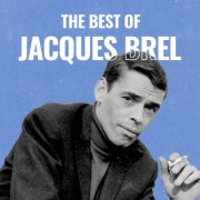 Jacques Brel - The Best Of Jacques Brel (2025)