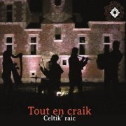 Celtik'raic - Tout en craik (2022) [Hi-Res]