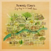 Brandy Clark - Big Day in a Small Town (2016) [Hi-Res]