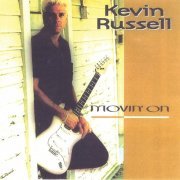 Kevin Russell - Movin' On (1998)