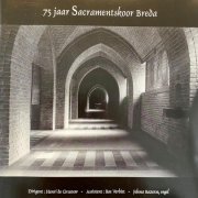 Sacramentskoor Breda - 75 Jaar Sacramentskoor (2001)