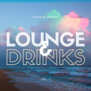 VA - Lounge & Drinks, Vol. 1 (2020)