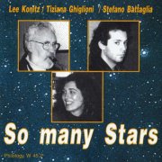 Lee Konitz, Tiziana Ghiglioni, Stefano Battaglia - So Many Stars (1993)