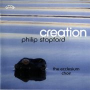 Tristan Russcher, Ecclesium Choir - Stopford: Creation (2007)