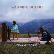 Francesco Taskayali, Larissa Giers - Weaving Sound (2025) [Hi-Res]