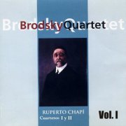 Brodsky Quartet - Ruperto Chapí: Cuartetos I y II (Vol. I) (2020)