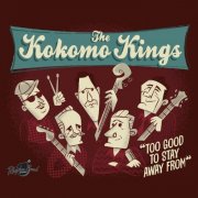 The Kokomo Kings - Too Good to Stay Away From (2017)