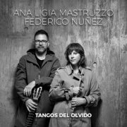 Ana Ligia Mastruzzo & Federico Núñez - Tangos del olvido (2026) Hi-Res