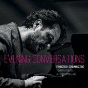 Francesco Scaramuzzino - Evening Conversations (2024)