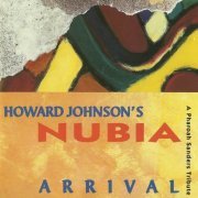 Howard Johnson’s Nubia - Arrival: A Pharoah Sanders Tribute (1995) Cd Rip