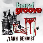 YANN BENOIST - Hard Groove (New Blues: Diggin' Miles Davis, Randy Brecker) (2021)