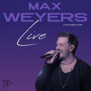 Max Weyers - Max Weyers Live (Live) (2026)