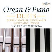 Duo Musart, Teresa Sierra Martínez, Raúl Prieto Ramírez - Organ and Piano Duets (Dupré, Langlais, Lutoslawski, St-Saëns, Widor) (2011)