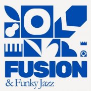 VA - Fusion & Funky Jazz (2025)