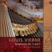 Samuel Kummer - Louis Vierne: Symphonies No. 3 and 5 (2008) [SACD]