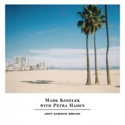 Mark Kozelek & Petra Haden - Joey Always Smiled (2019)