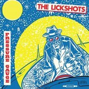 The Lickshots - Pressure Gauge (2021)