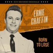 Ernie Chaffin - Sun Records Originals: Born To Lose (2023)