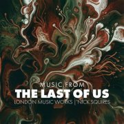 London Music Works & Nick Squires - Music from The Last of Us (2026) [Hi-Res]
