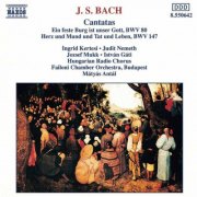 Budapest Failoni Chamber Orchestra, Matyas Antal - J.S. Bach: Cantatas, BWV 80 & 147 (1992)