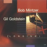 Bob Mintzer, Gil Goldstein - Longing (1997)