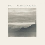 D. West - Cathedrals Beneath the Black Mountain (2025) [Hi-Res]