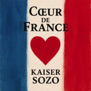 KAISER SOZO - Cœur de France (2025)