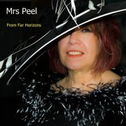 Mrs Peel - From Far Horizons (2021)