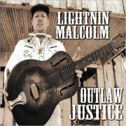 Lightnin Malcolm - Outlaw Justice (2017) [CD Rip]