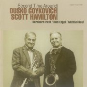 Dusko Goykovich & Scott Hamilton - Second Time Around (2015)