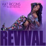 Kat Riggins & Her Blues Revival - Revival (2024)