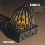 Abacus - Fire Behind Bars (2001)