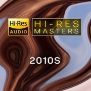 VA - Hi-Res Masters: 2010s (2021) [Hi-Res]