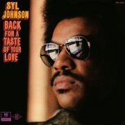 Syl Johnson - Back for a Taste of Your Love (1973) [2016]