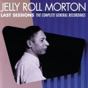 Jelly Roll Morton – Last Sessions (The Complete General Recordings) (1997)