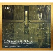 Carlo Levi Minzi - 8 LANDSCAPES OF INFINITY: BEETHOVEN'S LAST PIANO SONATAS (2026) Hi-Res
